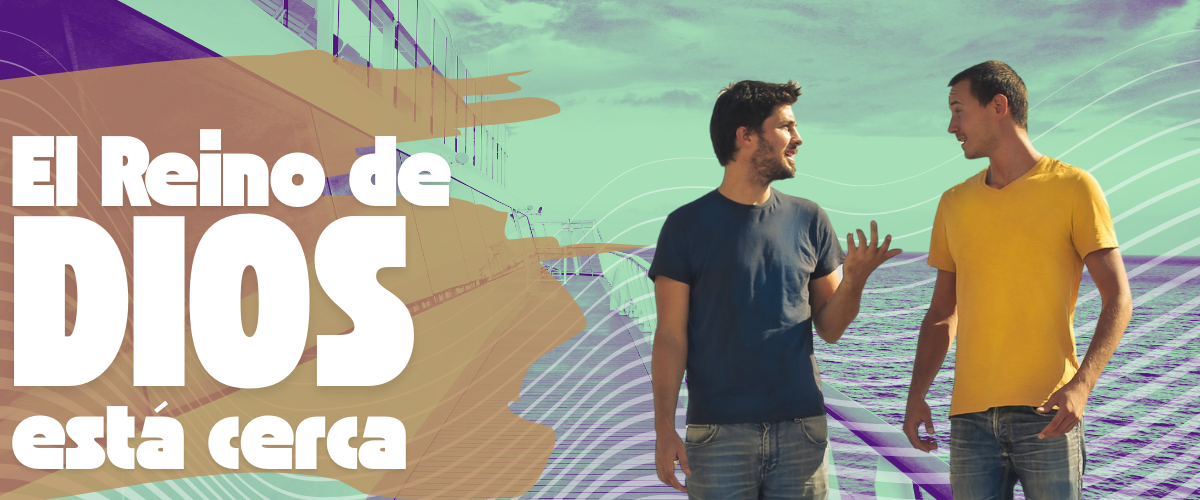 El Reino de Dios Est&aacute; Cerca
