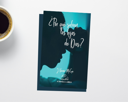 ¿Por qué sufren los hijos de Dios?